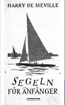 bokomslag Segeln für Anfänger