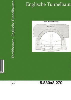 Englische Tunnelbauten 1