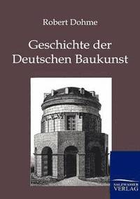 bokomslag Geschichte der Deutschen Baukunst