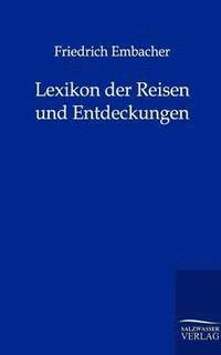 bokomslag Lexikon der Reisen und Entdeckungen