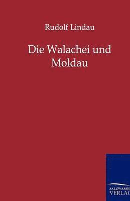 bokomslag Die Walachei Und Moldau