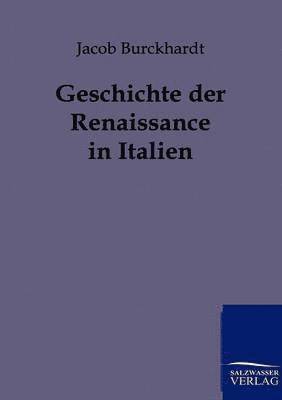Jacob Burckhardt - Geschichte der Renaissance in Italien, Häftad