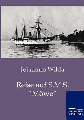 Reise auf S.M.S. Moewe 1