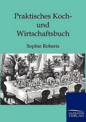 bokomslag Praktisches Koch- und Wirtschaftsbuch