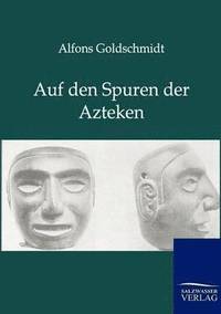 bokomslag Auf den Spuren der Azteken