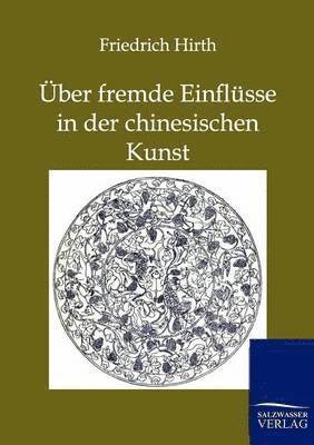 bokomslag ber fremde Einflsse in der chinesischen Kunst