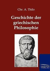 bokomslag Geschichte der griechischen Philosophie