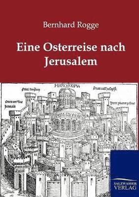 Eine Osterreise nach Jerusalem 1