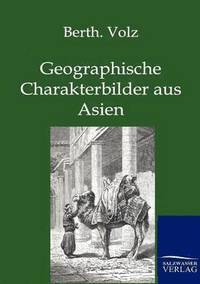 bokomslag Geographische Charakterbilder aus Asien