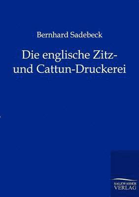 Bernhard Sadebeck - englische Zitz- und Cattun-Druckerei, Häftad