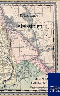 bokomslag Abyssinien und die übrigen Gebiete Ost-Afrikas