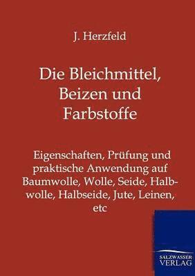 bokomslag Die Bleichmittel, Beizen und Farbstoffe