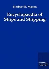 bokomslag Encyclopaedia of Ships and Shipping