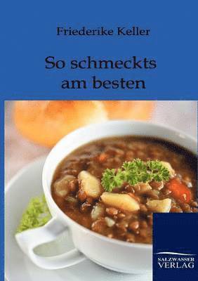 bokomslag So schmeckts am besten