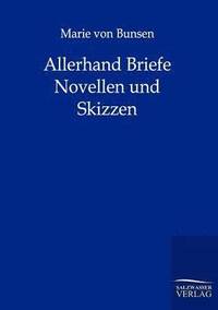 bokomslag Allerhand Briefe, Novellen und Skizzen