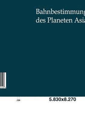 Bahnbestimmung des Planeten Asia 1