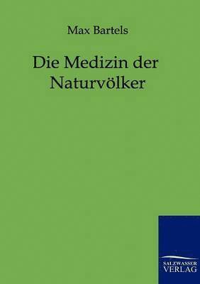 bokomslag Die Medizin der Naturvoelker