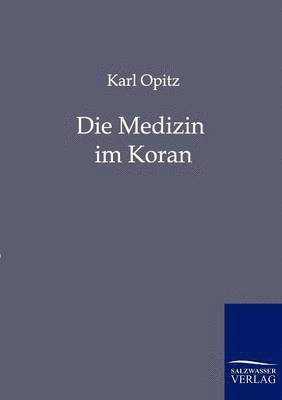 bokomslag Die Medizin im Koran