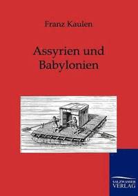 bokomslag Assyrien und Babylonien