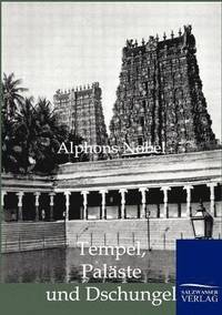 bokomslag Tempel, Paläste und Dschungel