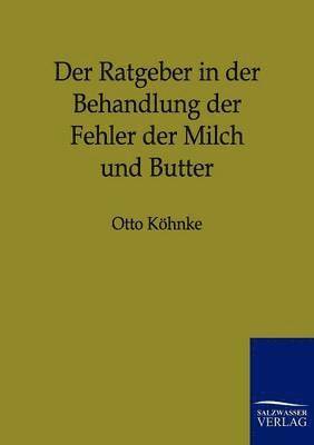 bokomslag Ratgeber in der Behandlung der Fehler der Milch und Butter