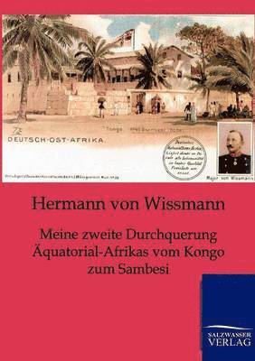 bokomslag Meine zweite Durchquerung quatorial-Afrikas vom Kongo zum Sambesi