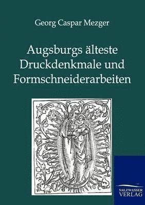 bokomslag Augsburgs älteste Druckdenkmale und Formschneiderarbeiten