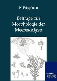 bokomslag Beitrge zur Morphologie der Meeres-Algen