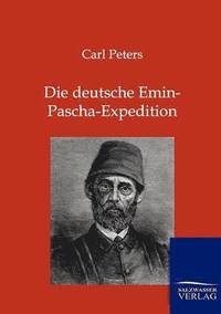 bokomslag Die deutsche Emin-Pascha-Expedition