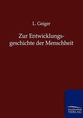 Zur Entwicklungsgeschichte der Menschheit 1