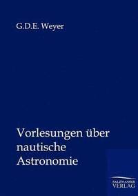 bokomslag Vorlesungen ber nautische Astronomie