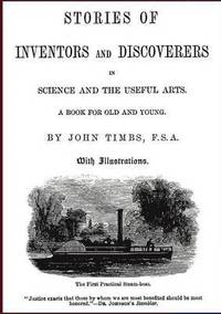 bokomslag Stories of Inventors and Discoverers in Science and the Useful Arts