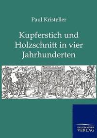 bokomslag Kurperschnitt und Holzschnitt in vier Jahrhunderten