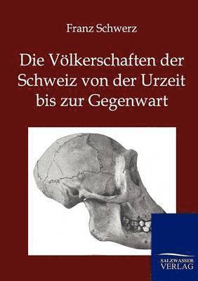 bokomslag Völkerschaften der Schweiz von der Urzeit bis zur Gegenwart