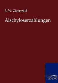 bokomslag Aischyloserzählungen