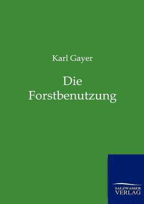 Die Forstbenutzung 1