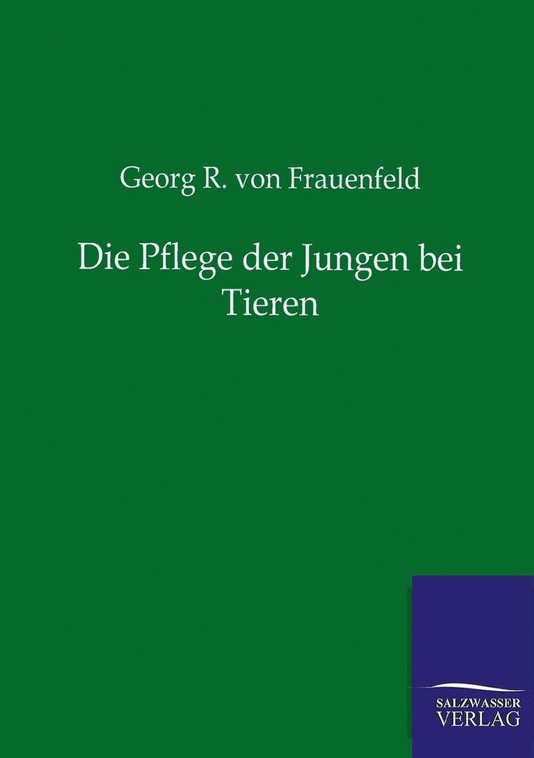 Die Pflege der Jungen bei Tieren 1