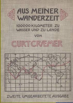 Curt Craemer - Aus meiner Wanderzeit, Häftad