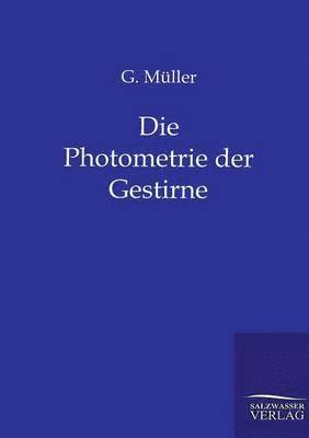 Die Photometrie der Gestirne 1