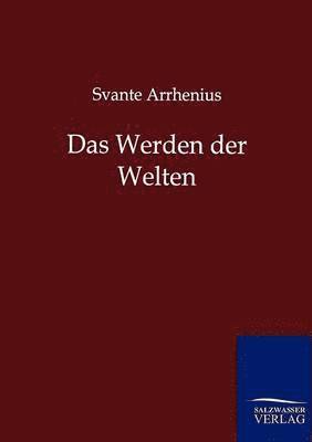 Svante Arrhenius - Werden der Welten, Häftad