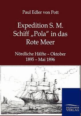 bokomslag Expedition S. M. Schiff "Pola in das Rote Meer