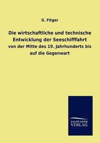 bokomslag wirtschaftliche und technische Entwicklung der Seeschifffahrt