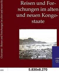 bokomslag Reisen und Forschungen im alten und neuen Kongostaate