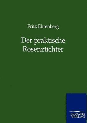 bokomslag praktische Rosenzüchter