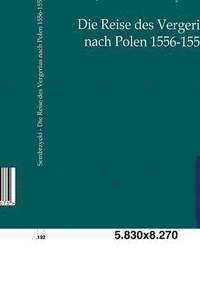 bokomslag Die Reise des Vergerius nach Polen 1556-1557