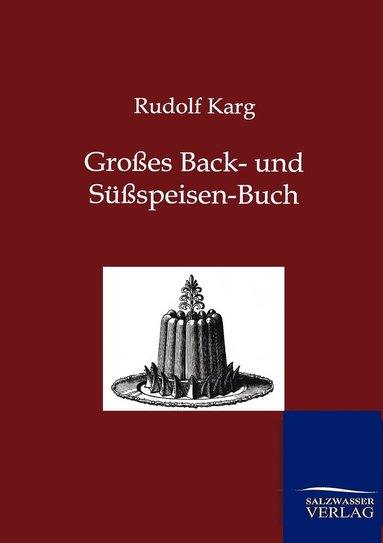 bokomslag Großes Back- und Süßspeisen-Buch