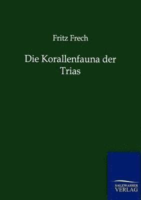 Die Korallenfauna der Trias 1