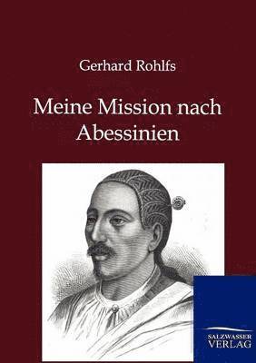 Gerhard Rohlfs - Meine Reise nach Abessinien, Häftad