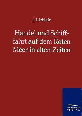 bokomslag Handel und Schifffahrt auf dem Roten Meer in alten Zeiten