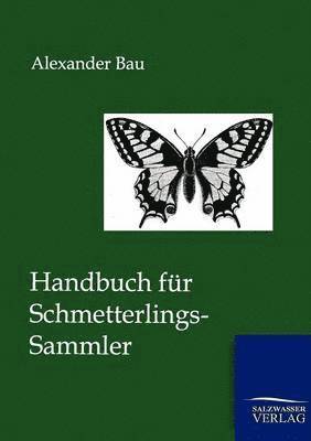 bokomslag Handbuch fur Schmetterlings-Sammler